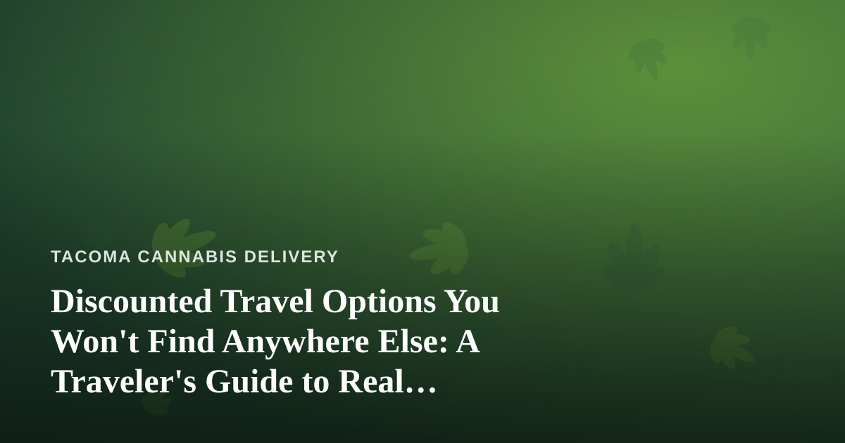 Discounted Travel Options You Won’t Find Anywhere Else: A Traveler’s Guide to Real Savings