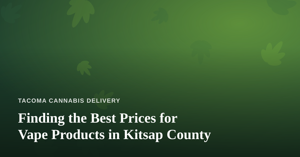 Finding the Best Prices for Vape Products in Kitsap County