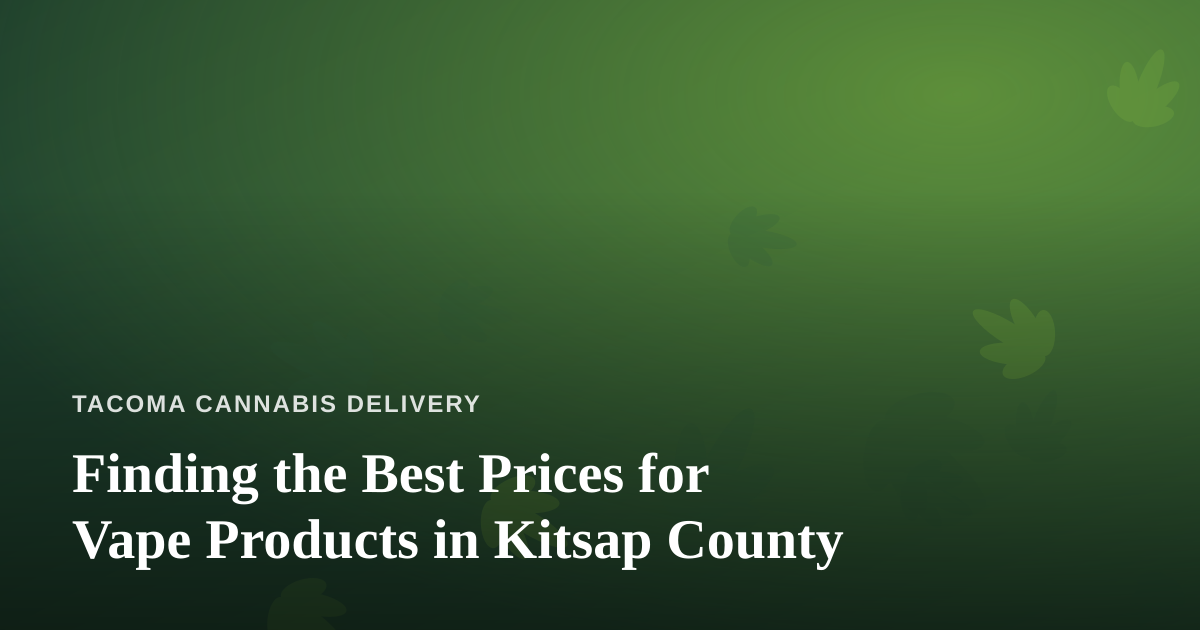 Finding the Best Prices for Vape Products in Kitsap County