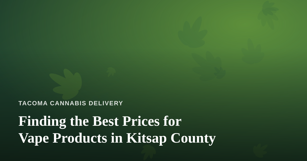 Finding the Best Prices for Vape Products in Kitsap County